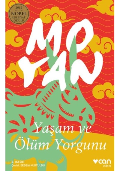 Yaşam ve Ölüm Yorgunu - Mo Yan - Can Yayınları