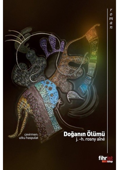 Doğanın Ölümü - J. - H. Rosny Aine - Fihrist