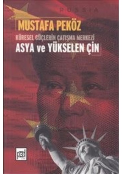 Küresel Güçlerin Çatışma Merkezi Asya Ve Yükselen Çin