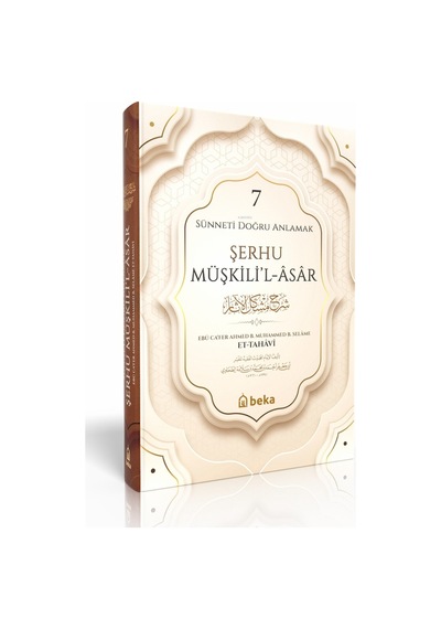 Sünneti Doğru Anlamak - Şerhu Müşkilil Asar - 7. Cilt