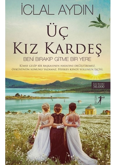 Üç Kız Kardeş - İclal Aydın - Artemis Yayınları