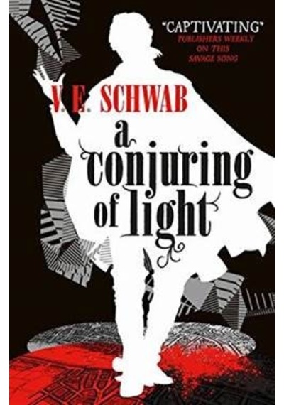 A Conjuring Of Light (Darker Shade Of Magic 3) 9781785652448