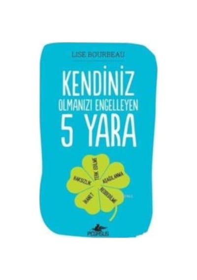Kendiniz Olmanızı Engelleyen 5 Yara Ciltli Pegasus Yayınları