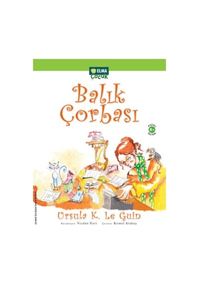 Balık Çorbası - Ursula K. Le Guin - Elma Yayınevi