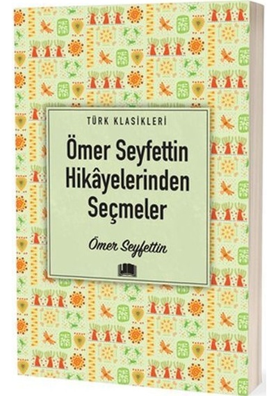 Ömer Seyfettin Hikayelerinden Seçmeler - Ömer Seyfettin - Ema Klasik Yayınları