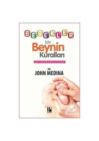Bebekler İçin Beynin Kuralları / John Medina