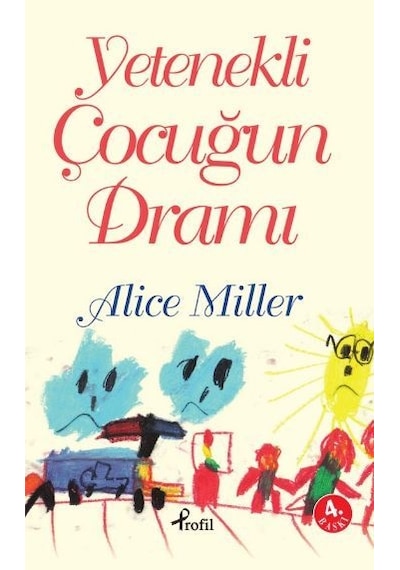Yetenekli Çocuğun Dramı Alice Miller Profil