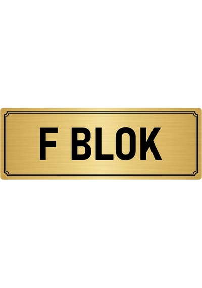 Metal Yönlendirme Levhası, Departman Kapı İsimliği F Blok 7x20 cm Altın Renk