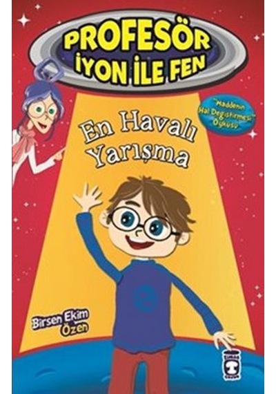 Profesör İyon İle Fen - En Havalı Yarışma - Birsen Ekim Özen - Timaş Çocuk