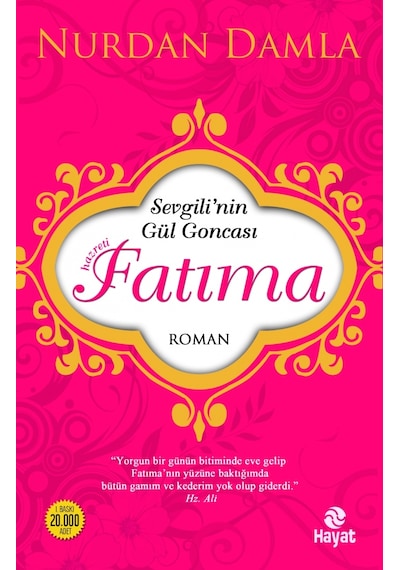 Hazreti Fatıma Sevgi'Nin Gül Goncası Nurdan Damla Hayat Yayınları