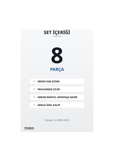 Citroen C4 2005-2010 Uyumlu Krom Cam Çıtası 8 Parça Paslanmaz Çelik Hatchback