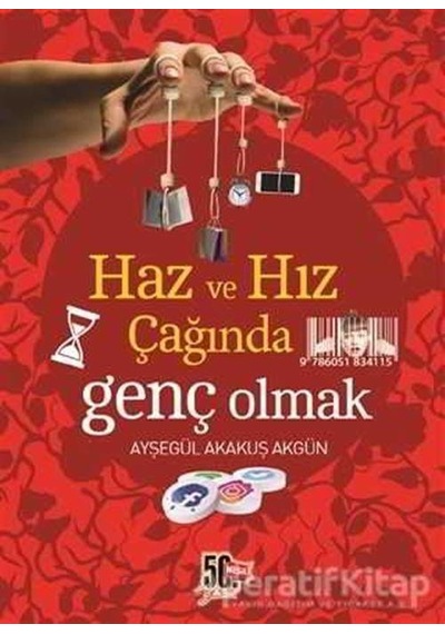 Haz ve Hız Çağında Genç Olmak - Akakuş Akgün - Nesil Yayınları