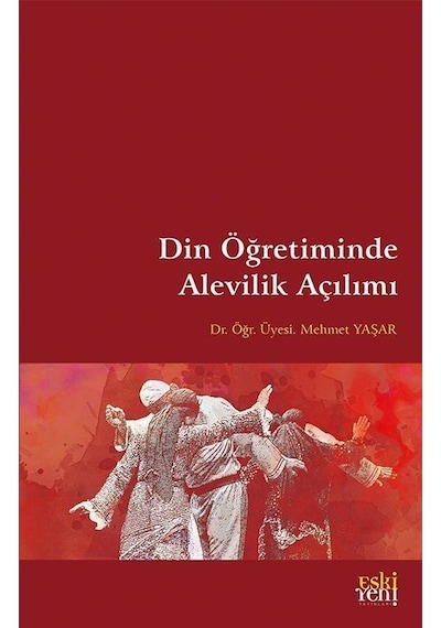 Din Öğretiminde Alevilik Açılımı / Mehmet Yaşar