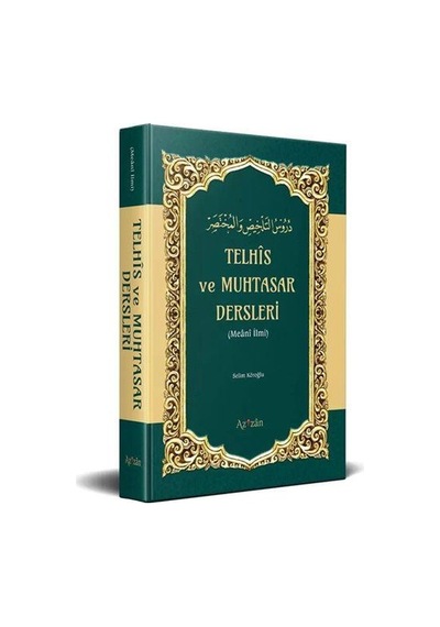 Telhis Ve Muhtasar Dersleri Meani İlmi / Selim Köroğlu