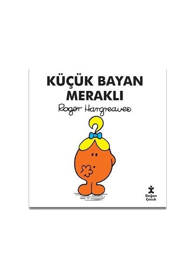 Küçük Bayan Meraklı - Roger Hargreaves - Doğan Çocuk