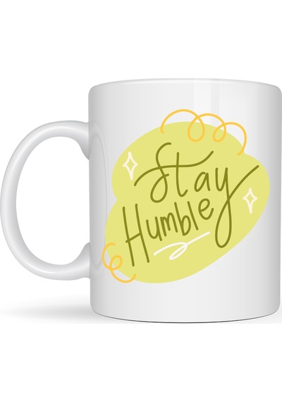 Stay Humble Porselen Kupa Model 129 Minimal Motivasyon Kupası, Şık Tasarım, Günlük Kahve & Çay Kupası Diğer