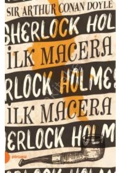 Sherlock Holmes 1-İlk Macera - Sir Arthur Conan Doyle - Portakal