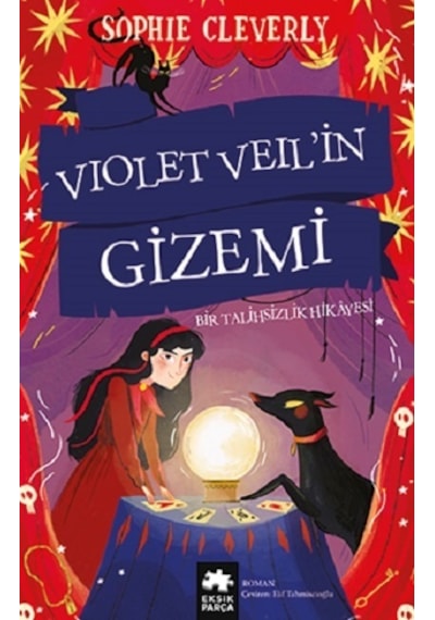 Violet Veil'in Gizemi - Bir Talihsizlik Hikayesi - Sophie Cleverly - Eksik Parça