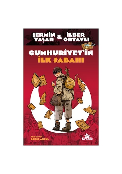 Kronik Kitap Cumhuriyet'in İlk Sabahı - Şermin Yaşar - İlber Ortaylı