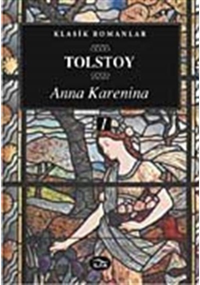 Anna Karenina (I. Cilt) / Lev N. Tolstoy