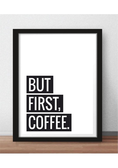 Kanvas Tablo But First Coffee Temalı Çerçeve Görünümlü Mutfak Kahve Köşesi Balkon Mdf Tablo 30 X 40 Armdf1002402