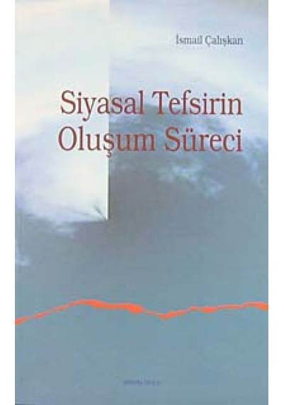 Siyasal Tefsirin Oluşum Süreci İsmail Çalışkan Ankara Okulu Yay