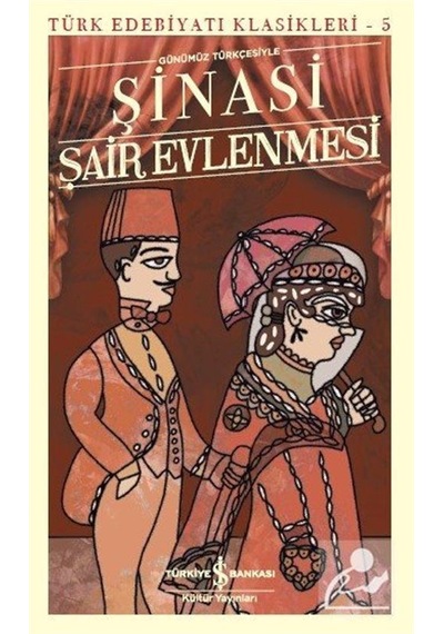 Şair Evlenmesi günümüz Türkçesiyle / Şinasi