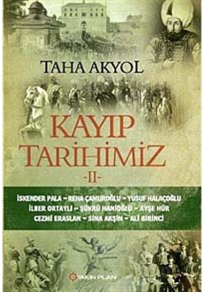Kayıp Tarihimiz 2 - Taha Akyol - Yakın Plan Yayınları