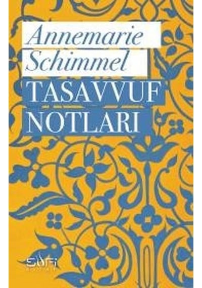 Tasavvuf Notları - Annemarie Schimmel - Sufi Kitap