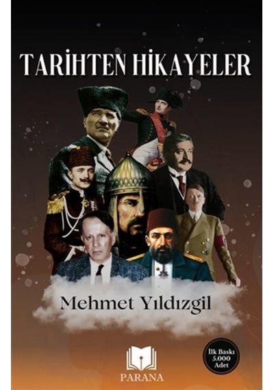 Tarihten Hikayeler - Mehmet Yıldızgil - Parana