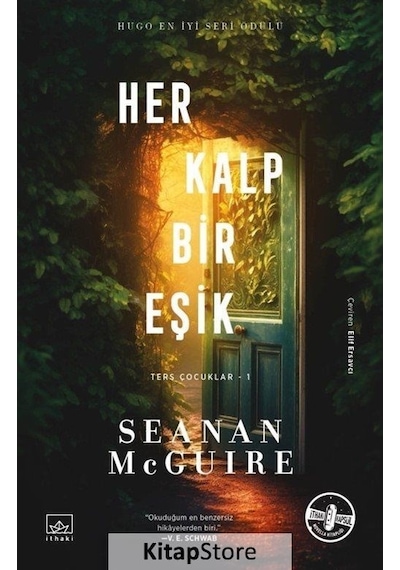 Her Kalp Bir Eşik - Ters Çocuklar 1 - Seanan Mcguire - İthaki Yayınları