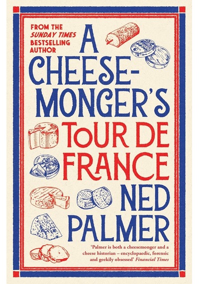 A Cheesemonger's Tour De France