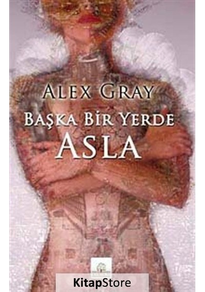 Başka Bir Yerde Asla - Alex Gray - Kyrhos Yayınları