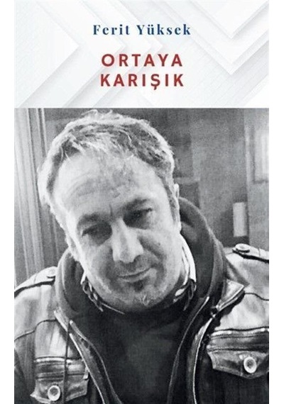 Ortaya Karışık / Ferit Yüksek