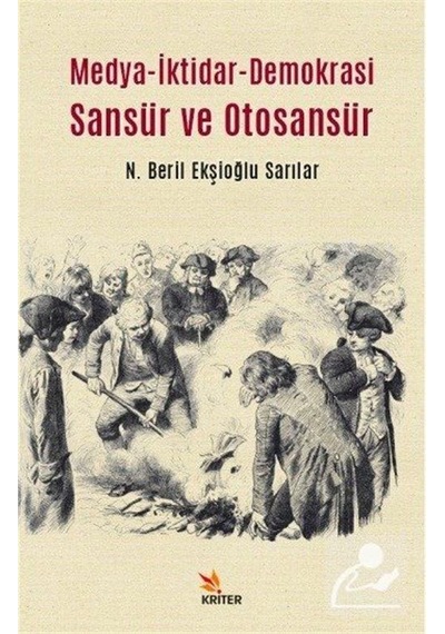 Medya-iktidar- Demokrasi Sansür ve Otosansür / Beril Ekşioğlu ...