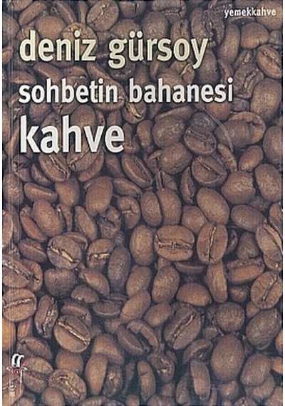 Sohbetin Bahanesi Kahve