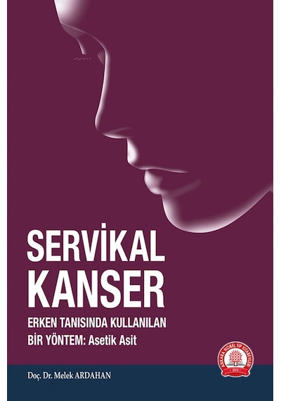 Servikal Kanser - Erken Tanısında Kullanılan Bir Yöntem Asetik Asit - Melek Ardahan - Ankara Nobel Tıp