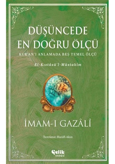 Düşüncede En Doğru Ölçü & El-kıstasül Müstakim / İmam Gazali
