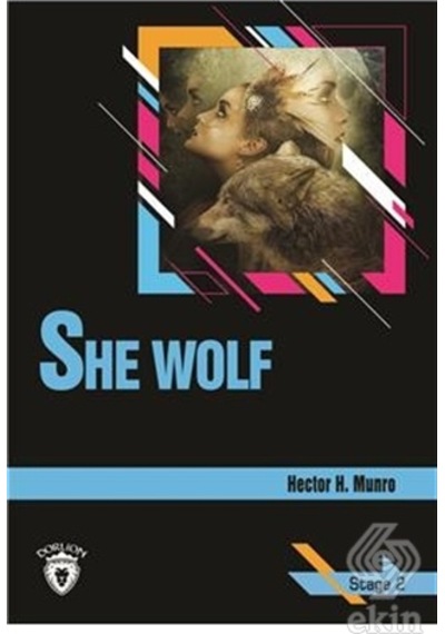 She Wolf - Stage 2 - Hector Hugh Munro - Dorlion Yayınevi