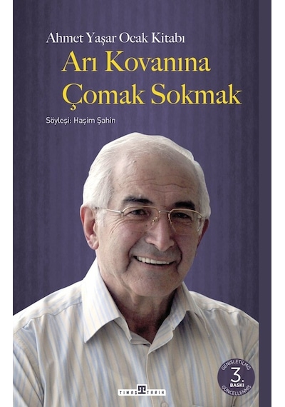 Arı Kovanına Çomak Sokmak - Büyük Boy - Ahmet Yaşar Ocak - Timaş Yayınları