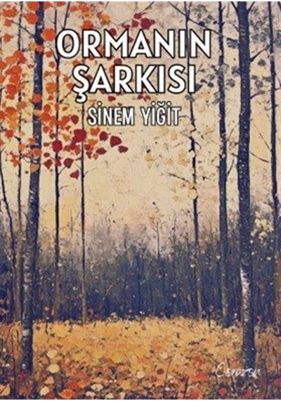 Ormanın Şarkısı / Sinem Yiğit