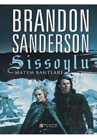 Sissoylu 6 - Matem Bantları - Brandon Sanderson - Akılçelen Kitaplar
