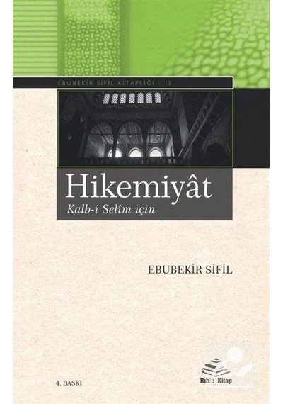 Hikemiyat: Kalb-i Selim için - Ebubekir Sifil - Rıhle Kitap