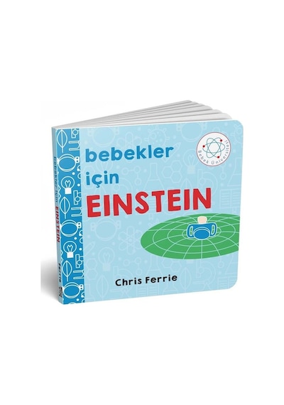 Bebekler İçin Einstein - Chris Ferrie - Diyojen Yayıncılık