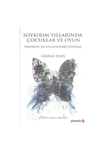 Soykırım Yıllarında Çocuklar Ve Oyun Holokost'un Gölgesindeki Oyunlar