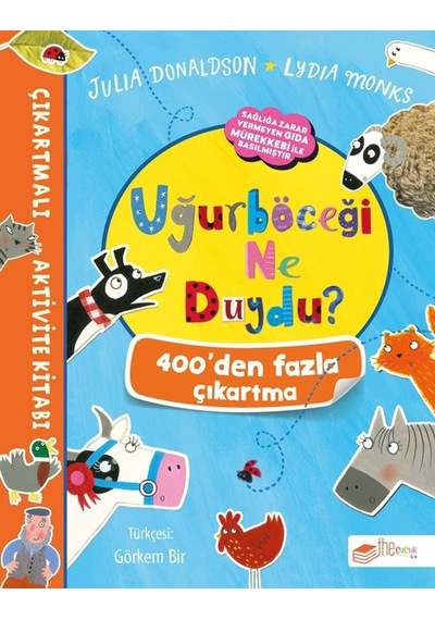 Uğurböceği Ne Duydu? - Çıkartmalı Aktivite Kitabı - Julia Donaldson - The Çocuk