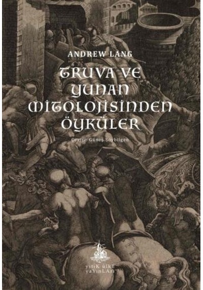 Truva ve Yunan Mitolojisinden Öyküler - Andrew Langley - Yitik Ülke Yayınları