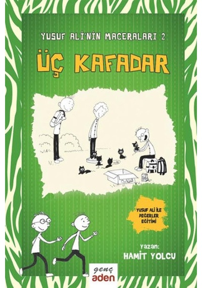 Yusuf Ali'nin Maceraları 2-Üç Kafadar - Hamit Yolcu - Aden Yayınevi