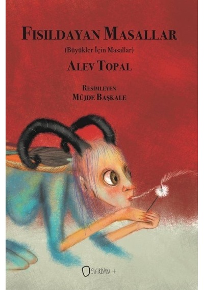 Fısıldayan Masallar-Büyükler İçin Masallar - Alev Topal - Sıfırdan Yayınları