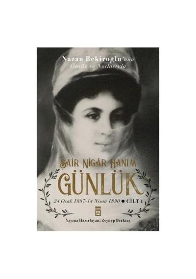 Bir Şairin Günlüğü: Nigar Hanım'ın Hayatına Dair Notlar